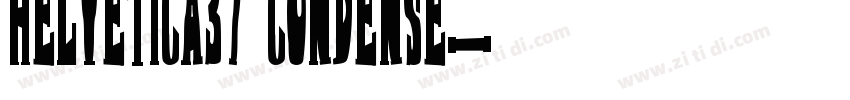 Helvetica37 Condense字体转换 Helvetica37 Condense字体转换